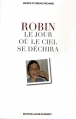Couverture Robin, le jour où le ciel se déchira Editions Jacob-Duvernet 2012