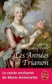 Couverture Les années Trianon Editions Le Livre de Poche 2013