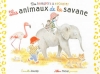 Couverture Les animaux de la savane Editions Albin Michel (Des imagiers à raconter) 2013