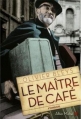 Couverture Le Maître de café Editions Albin Michel 2013
