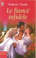 Couverture Le fiancé infidèle Editions J'ai Lu (Pour elle - Aventures & passions) 1997