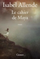 Couverture Le cahier de Maya Editions Grasset 2013