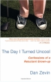 Couverture The Day I Turned Uncool: Confessions of a Reluctant Grown-up Editions Villard 2002