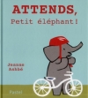 Couverture Attends, Petit élephant ! Editions L'École des loisirs (Pastel) 2013