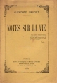 Couverture Notes sur la vie Editions Lacour 1899