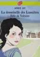 Couverture La Demoiselle des Lumières : Fille de Voltaire Editions Le Livre de Poche (Jeunesse) 2012