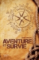 Couverture Aventure et survie Editions Hachette (Pratique) 2012