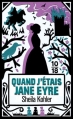 Couverture Quand j'étais Jane Eyre Editions 10/18 2013