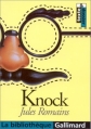 Couverture Knock ou le triomphe de la médecine Editions Gallimard  (La bibliothèque) 2000