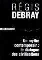 Couverture Un mythe contemporain : Le dialogue des civilisations Editions CNRS 2007