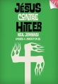 Couverture Jésus contre Hitler, tome 4 : Enfer et en Os Editions Walrus 2013