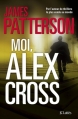 Couverture Alex Cross, tome 16 : Moi, Alex Cross Editions JC Lattès 2013