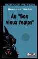 Couverture Au "Bon Vieux Temps" Editions Armada (Mémoria) 2013