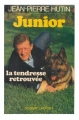 Couverture Junior, la tendresse retrouvée Editions Robert Laffont 1987
