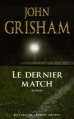 Couverture Le Dernier match Editions Robert Laffont (Best-sellers) 2006