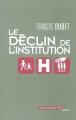 Couverture Le Déclin de l'institution Editions Seuil (L'épreuve des faits) 2002
