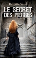 Couverture Le Secret des Pierres Editions France Loisirs 2013