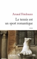 Couverture Le tennis est un sport romantique Editions JC Lattès 2013