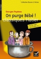Couverture On purge bébé ! Editions Hatier (Classiques - Oeuvres & thèmes) 2010