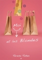 Couverture Blondes, tome 1 : Moi et les Blondes Editions AdA 2013