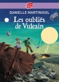 Couverture Les Oubliés de Vulcain Editions Le Livre de Poche (Jeunesse) 2008