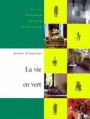 Couverture La vie en vert Editions Le Grand Livre du Mois (Récupérer, rénover, transformer) 2001
