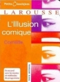 Couverture L'illusion comique Editions Larousse (Petits classiques) 2008