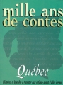 Couverture Mille ans de contes : Québec, tome 1 Editions Milan 1997