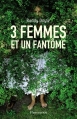 Couverture 3 femmes et un fantôme Editions Flammarion (Tribal) 2013