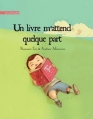 Couverture Un livre m'attend quelque part Editions Clochette (Le LivreAmi) 2013