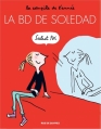 Couverture La BD de Soledad, tome 1 Editions Rue de Sèvres 2013