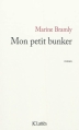 Couverture Mon petit bunker Editions JC Lattès 2011