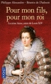 Couverture Pour mon fils, pour mon roi : La reine Anne, mère de Louis XIV Editions Pocket 2010