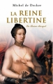 Couverture La reine libertine : La Reine Margot Editions Pygmalion 2009