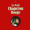 Couverture Le Petit Chaperon rouge Editions Milan (Jeunesse) 2010