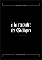 Couverture A la rencontre des Gothiques Editions Luciférines 2013