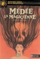 Couverture Médée la Magicienne Editions Nathan (Histoires noires de la mythologie) 2010