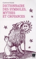 Couverture Dictionnaire des symboles, mythes et croyances Editions Archipoche 2009