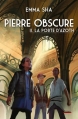 Couverture Pierre Obscure, tome 2 : La porte d'Azoth Editions Scrineo 2013