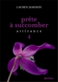 Couverture Prête à succomber, tome 4 : Attirance Editions Marabout 2013