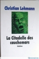 Couverture La Citadelle des cauchemars Editions L'École des loisirs 1999