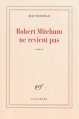 Couverture Robert Mitchum ne revient pas Editions Gallimard  (Blanche) 2013