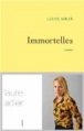 Couverture Immortelles Editions Grasset 2013