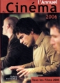 Couverture L'annuel du cinéma 2006 : Tous les films 2005 Editions Les fiches du cinéma 2006