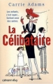 Couverture Tessa King, tome 1 : La célibataire Editions Calmann-Lévy 2008