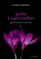 Couverture Prête à succomber, tome 6 : Possession Editions Marabout 2013
