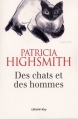Couverture Des chats et des hommes Editions Calmann-Lévy 2007