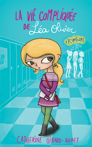 La vie compliquée de Léa Olivier, tome 2 : Rumeurs | Livraddict