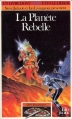 Couverture La Planète Rebelle Editions Folio  (Un livre dont vous êtes le héros) 1986