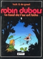 Couverture Robin Dubois, tome 02 : Le fond de l'air est bête Editions Dargaud 1979